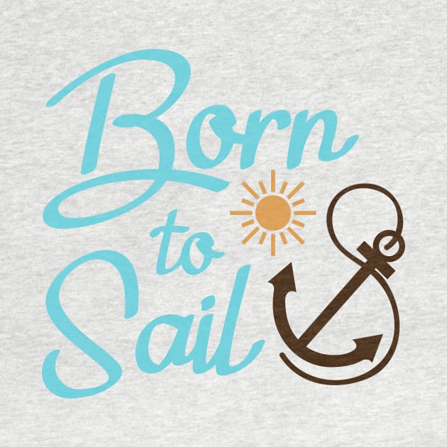 Born to Sail by Ombre Dreams